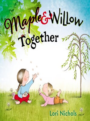 cover image of Maple & Willow Together